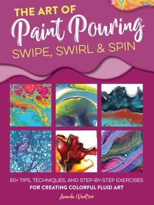 cover image of The Art of Paint Pouring